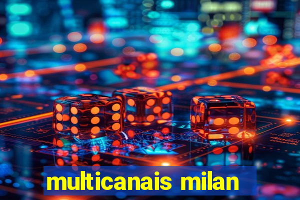 multicanais milan